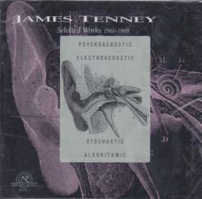 TENNEY, JAMES: Selected  works 1961-1969